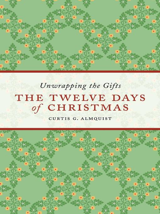 Title details for The Twelve Days of Christmas by Curtis G. Almquist - Available